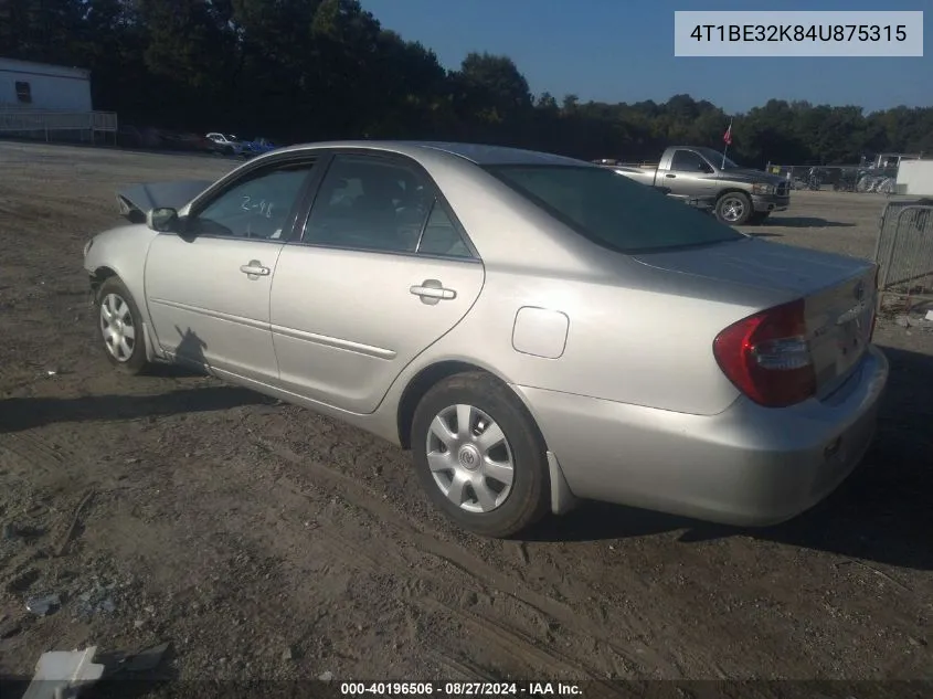 2004 Toyota Camry Le VIN: 4T1BE32K84U875315 Lot: 40196506