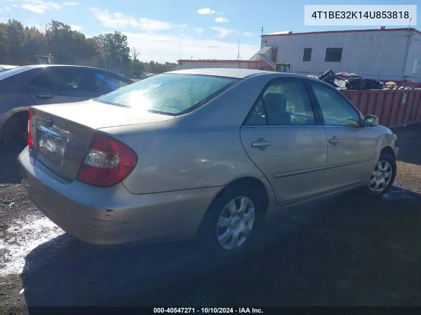 2004 Toyota Camry Le VIN: 4T1BE32K14U853818 Lot: 40547271