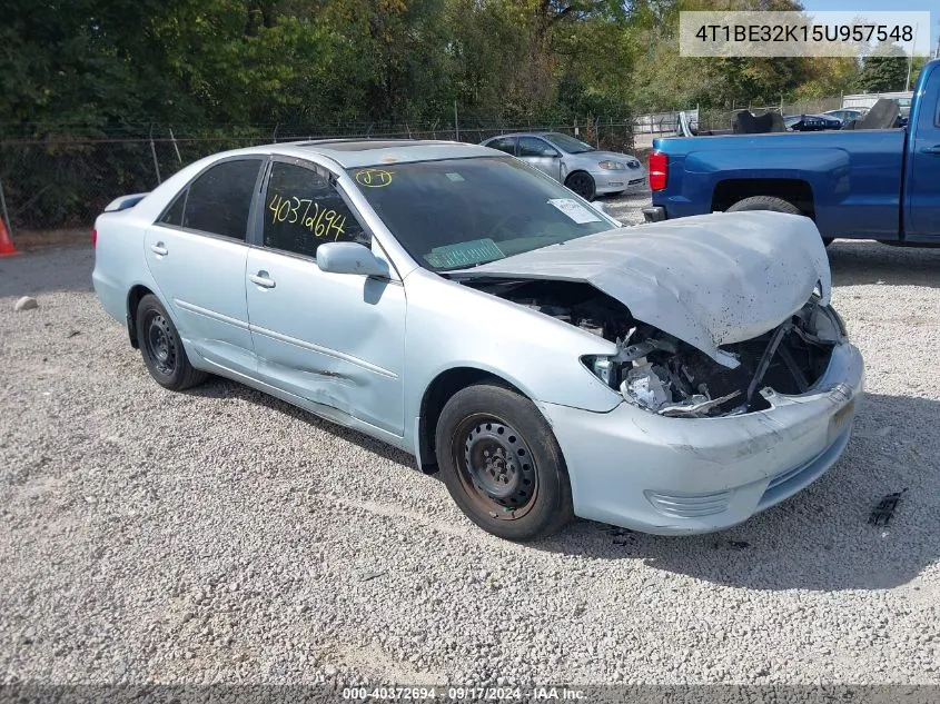 2005 Toyota Camry Le VIN: 4T1BE32K15U957548 Lot: 40372694