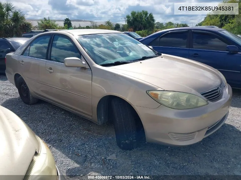 2005 Toyota Camry Le VIN: 4T1BE32K85U945381 Lot: 40506972