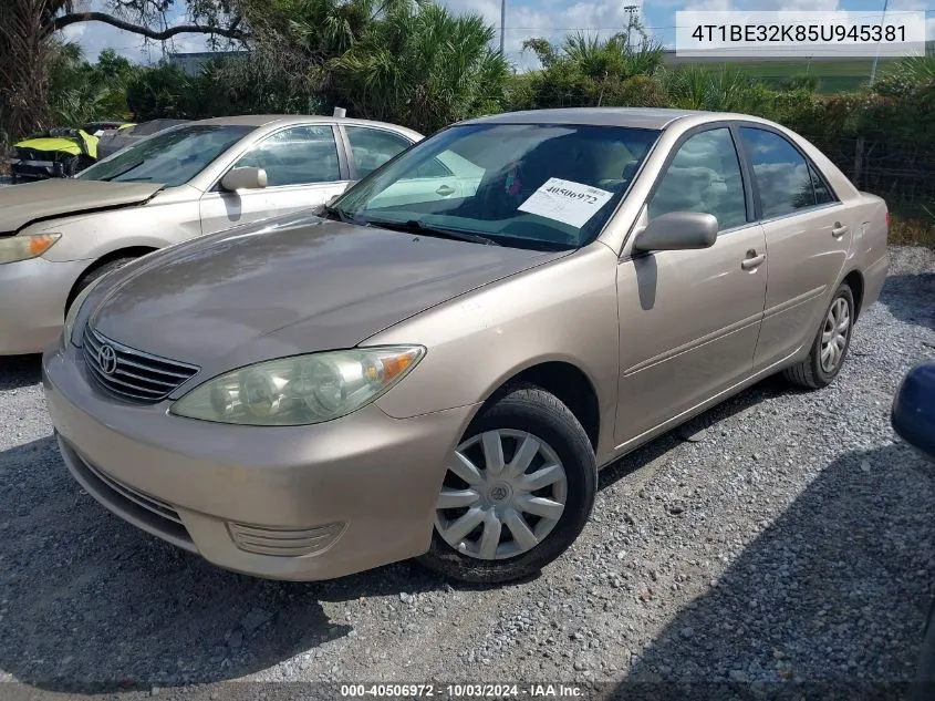 2005 Toyota Camry Le VIN: 4T1BE32K85U945381 Lot: 40506972