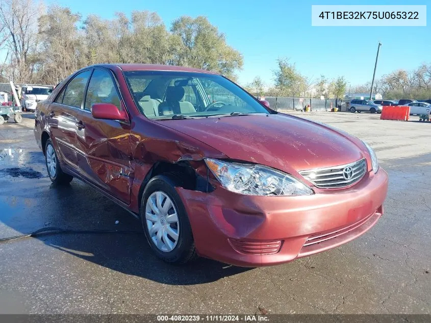 2005 Toyota Camry Le VIN: 4T1BE32K75U065322 Lot: 40820239