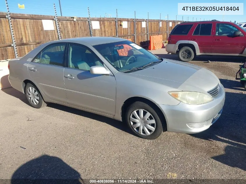 2005 Toyota Camry Le VIN: 4T1BE32K05U418404 Lot: 40838056