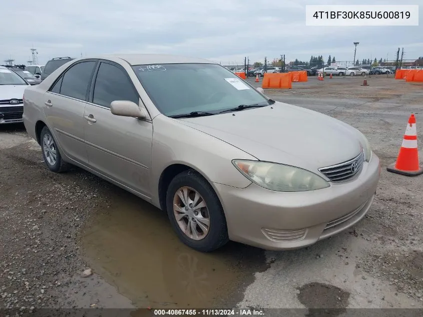 2005 Toyota Camry Le V6 VIN: 4T1BF30K85U600819 Lot: 40867455