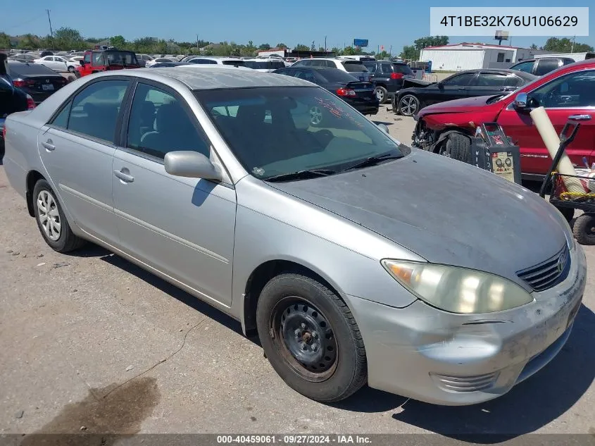 2006 Toyota Camry Le VIN: 4T1BE32K76U106629 Lot: 40459061