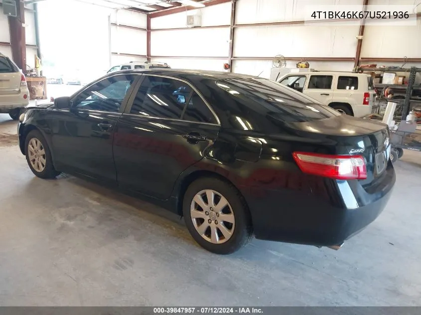 2007 Toyota Camry Xle V6 VIN: 4T1BK46K67U521936 Lot: 39847957