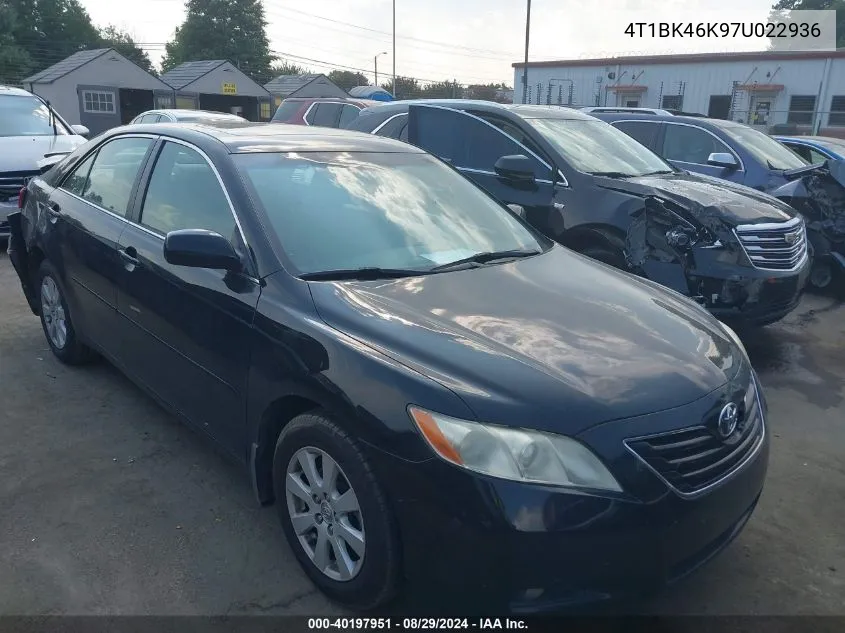 2007 Toyota Camry Xle V6 VIN: 4T1BK46K97U022936 Lot: 40197951