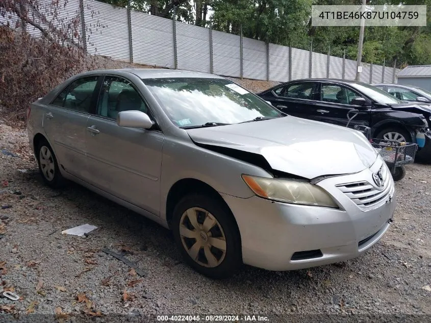 2007 Toyota Camry Le VIN: 4T1BE46K87U104759 Lot: 40224045