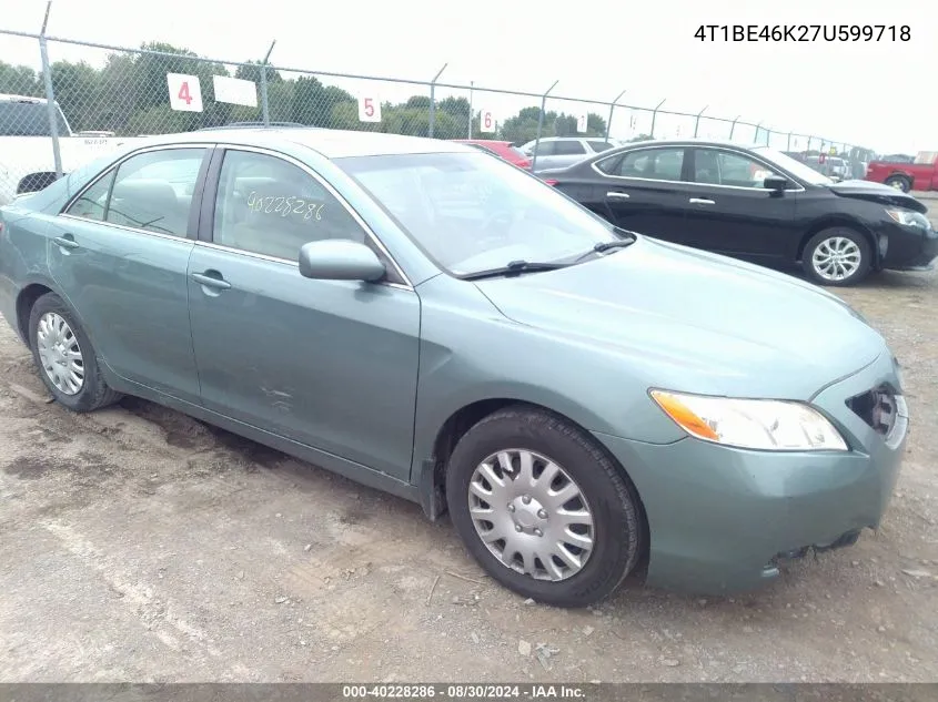 4T1BE46K27U599718 2007 Toyota Camry Le