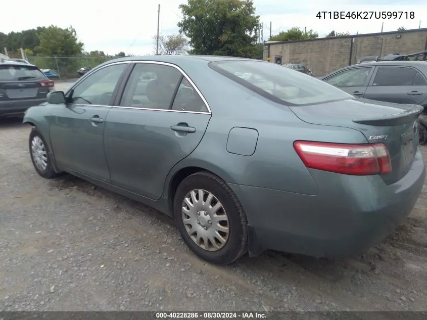 2007 Toyota Camry Le VIN: 4T1BE46K27U599718 Lot: 40228286