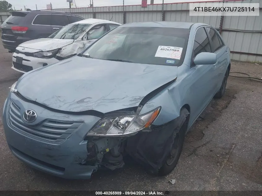 2007 Toyota Camry Ce/Le/Xle/Se VIN: 4T1BE46KX7U725114 Lot: 40265989