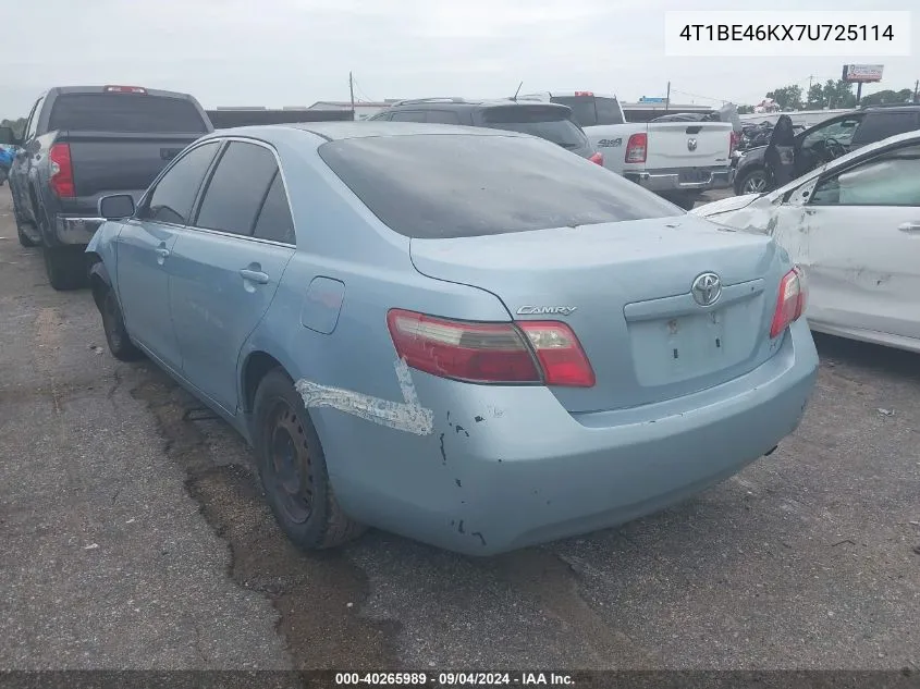 2007 Toyota Camry Ce/Le/Xle/Se VIN: 4T1BE46KX7U725114 Lot: 40265989