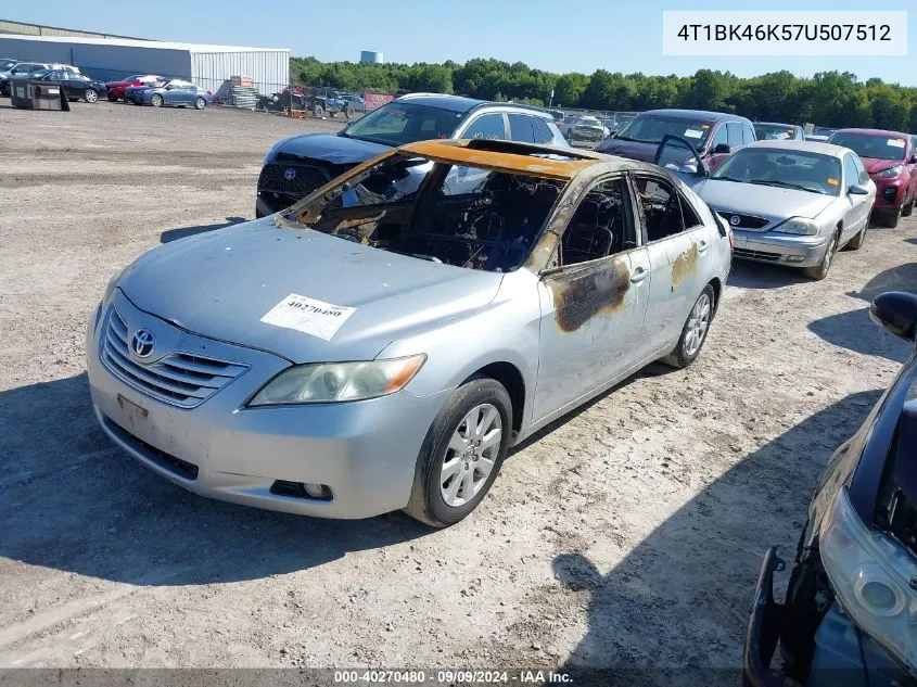 2007 Toyota Camry Xle V6 VIN: 4T1BK46K57U507512 Lot: 40270480