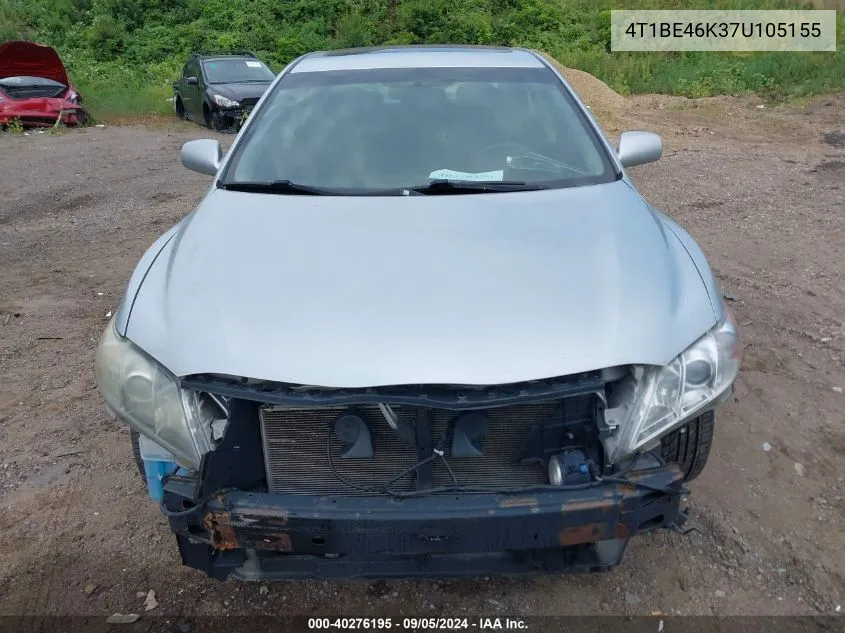 2007 Toyota Camry Ce/Le/Xle/Se VIN: 4T1BE46K37U105155 Lot: 40276195