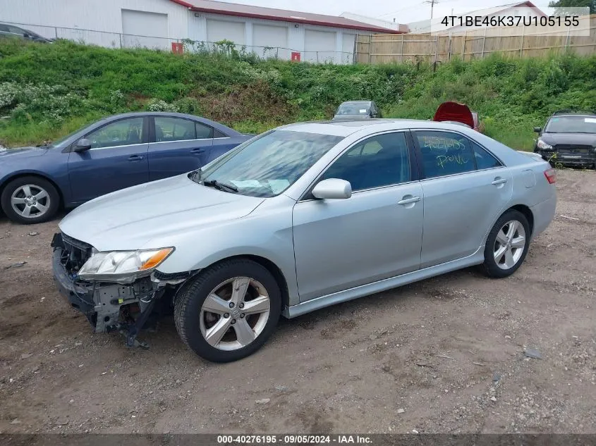 2007 Toyota Camry Ce/Le/Xle/Se VIN: 4T1BE46K37U105155 Lot: 40276195