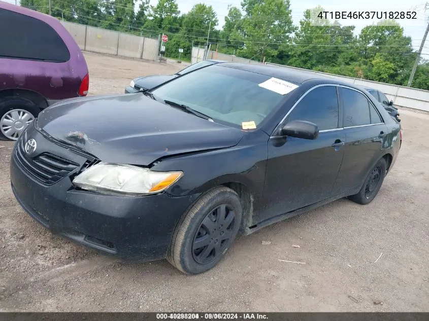 2007 Toyota Camry Ce VIN: 4T1BE46K37U182852 Lot: 40298204