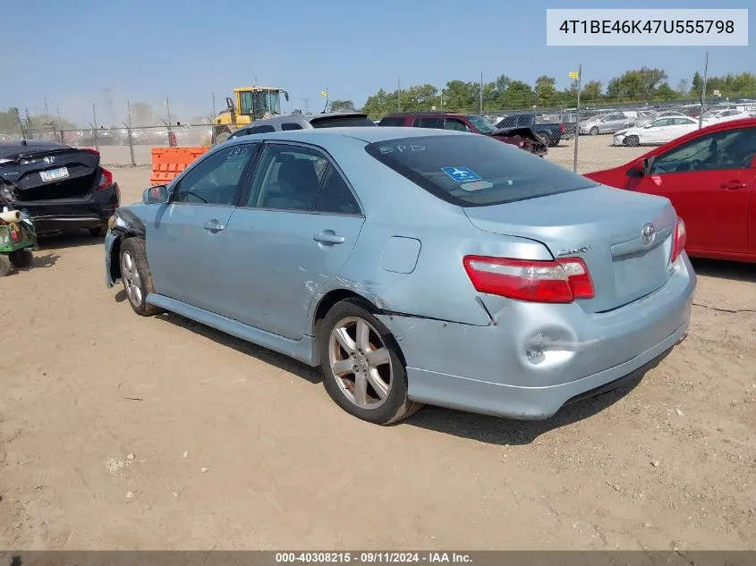 2007 Toyota Camry Ce/Le/Xle/Se VIN: 4T1BE46K47U555798 Lot: 40308215