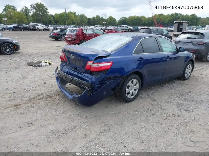 2007 Toyota Camry Le VIN: 4T1BE46K97U075868 Lot: 40349022