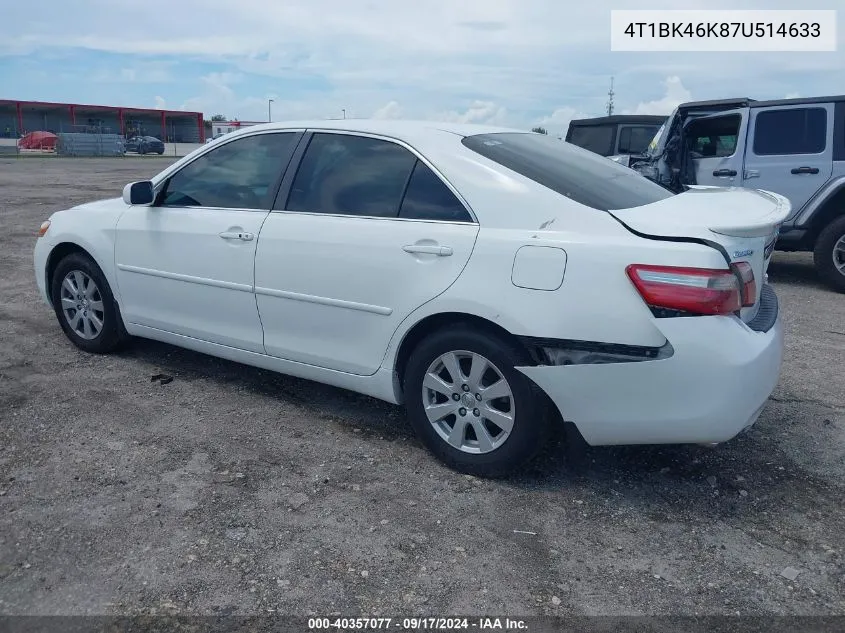 2007 Toyota Camry Xle V6 VIN: 4T1BK46K87U514633 Lot: 40357077