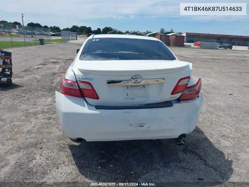 2007 Toyota Camry Xle V6 VIN: 4T1BK46K87U514633 Lot: 40357077