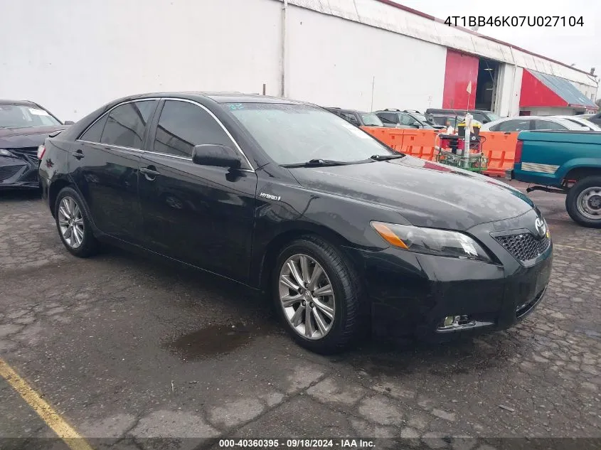 2007 Toyota Camry Hybrid Hybrid VIN: 4T1BB46K07U027104 Lot: 40360395