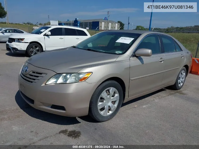 2007 Toyota Camry Le VIN: 4T1BE46K97U081346 Lot: 40381375