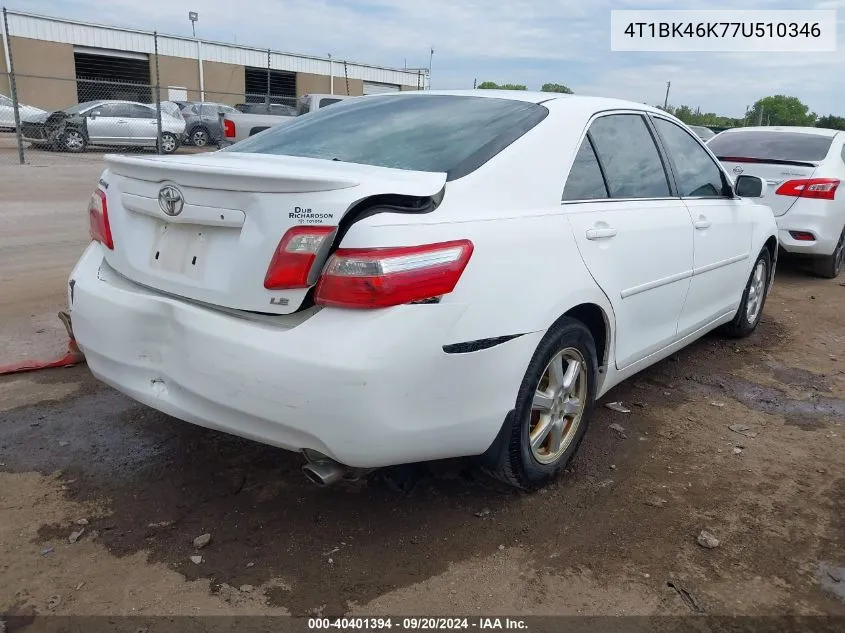 2007 Toyota Camry Le V6 VIN: 4T1BK46K77U510346 Lot: 40401394