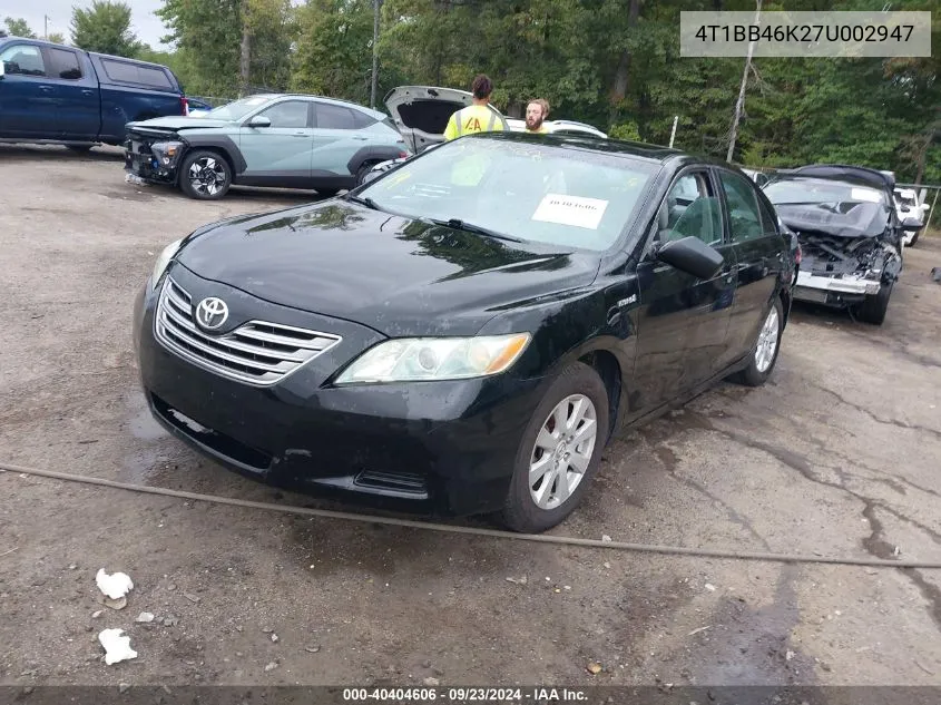 2007 Toyota Camry Hybrid VIN: 4T1BB46K27U002947 Lot: 40404606