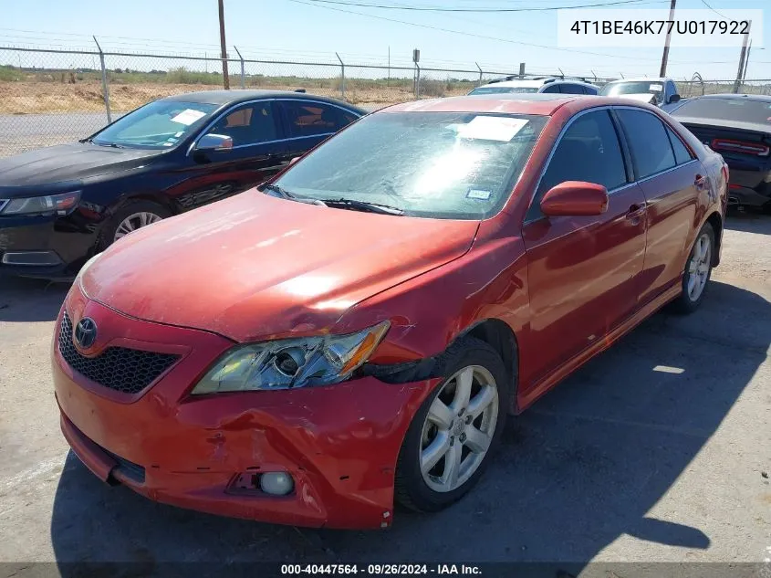 2007 Toyota Camry Ce/Le/Xle/Se VIN: 4T1BE46K77U017922 Lot: 40447564