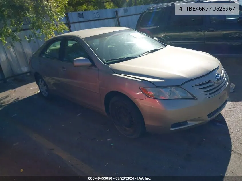 2007 Toyota Camry Ce/Le/Xle/Se VIN: 4T1BE46K77U526957 Lot: 40453050