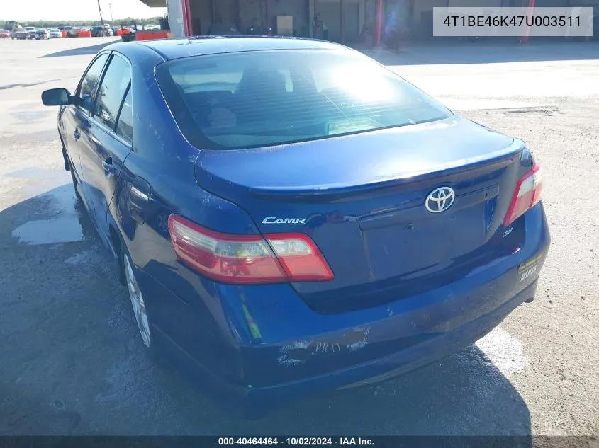 4T1BE46K47U003511 2007 Toyota Camry Se