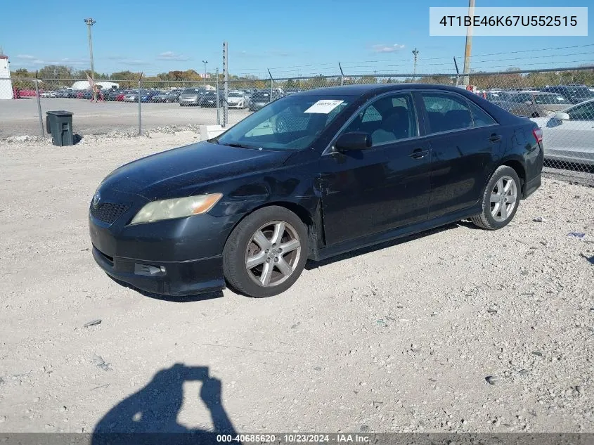 2007 Toyota Camry Se VIN: 4T1BE46K67U552515 Lot: 40685620