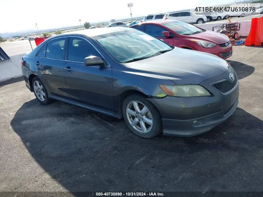 2007 Toyota Camry Se VIN: 4T1BE46K47U610878 Lot: 40730898