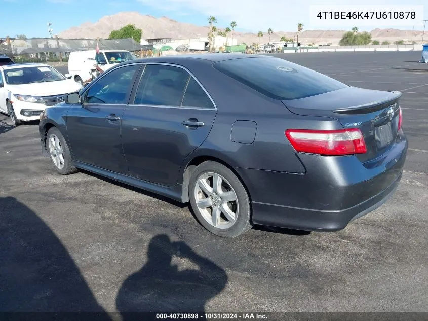 2007 Toyota Camry Se VIN: 4T1BE46K47U610878 Lot: 40730898