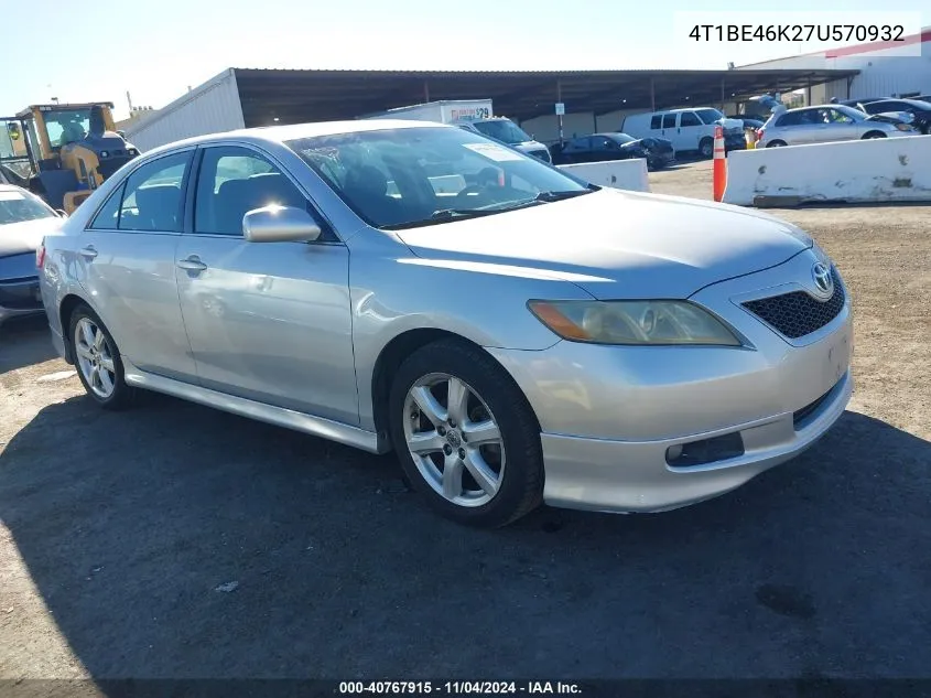 2007 Toyota Camry Se VIN: 4T1BE46K27U570932 Lot: 40767915