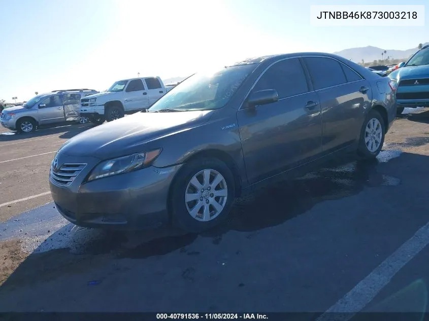 2007 Toyota Camry Hybrid VIN: JTNBB46K873003218 Lot: 40791536