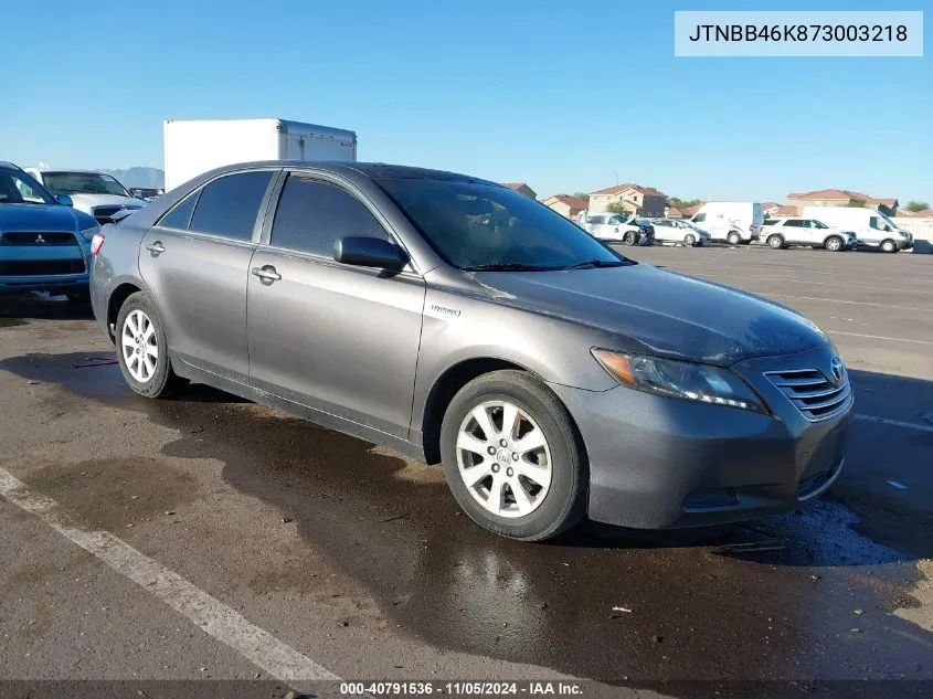 2007 Toyota Camry Hybrid VIN: JTNBB46K873003218 Lot: 40791536