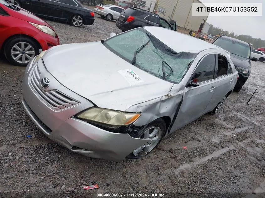 2007 Toyota Camry Le VIN: 4T1BE46K07U153552 Lot: 40806507