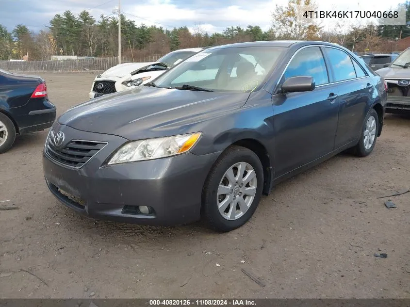 2007 Toyota Camry Xle V6 VIN: 4T1BK46K17U040668 Lot: 40820126