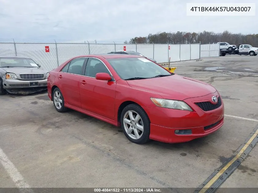 2007 Toyota Camry Se V6 VIN: 4T1BK46K57U043007 Lot: 40841522