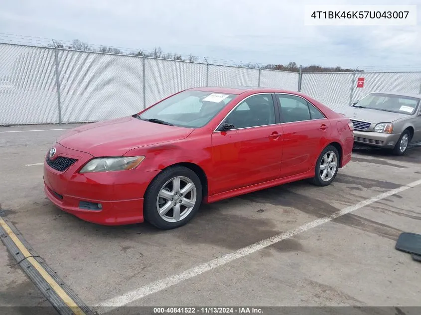 2007 Toyota Camry Se V6 VIN: 4T1BK46K57U043007 Lot: 40841522