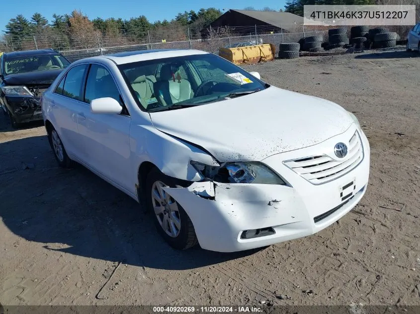 2007 Toyota Camry Xle V6 VIN: 4T1BK46K37U512207 Lot: 40920269