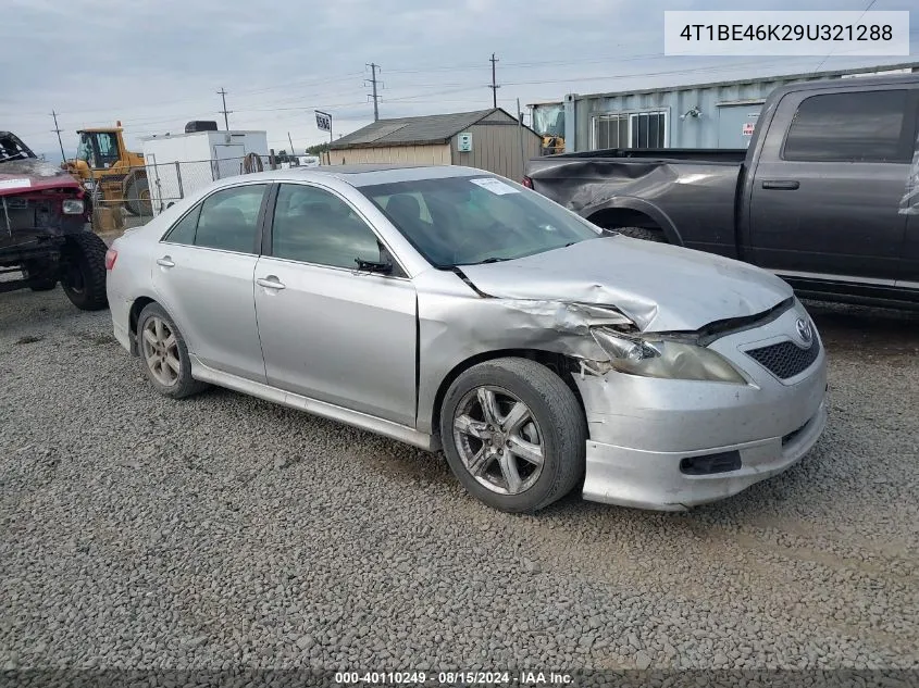 2009 Toyota Camry Se/Le/Xle VIN: 4T1BE46K29U321288 Lot: 40110249