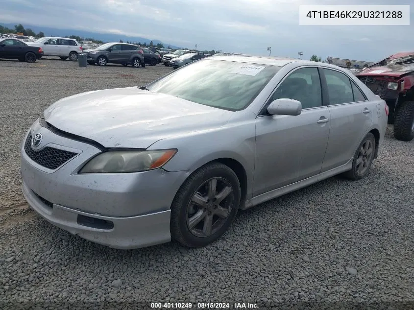 2009 Toyota Camry Se/Le/Xle VIN: 4T1BE46K29U321288 Lot: 40110249