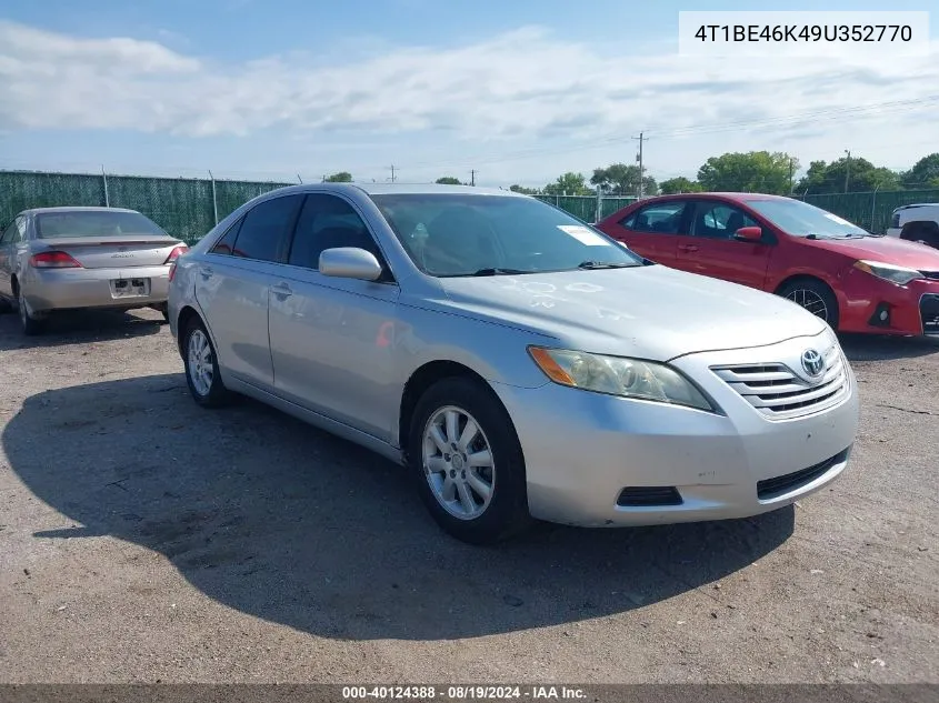 2009 Toyota Camry Le VIN: 4T1BE46K49U352770 Lot: 40124388