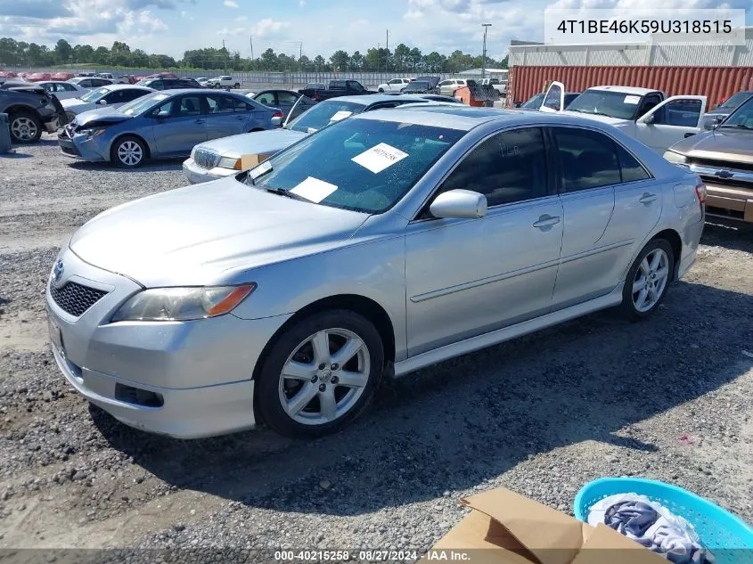 2009 Toyota Camry Se VIN: 4T1BE46K59U318515 Lot: 40215258