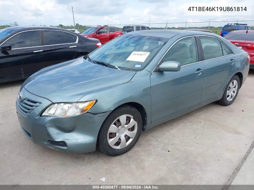 2009 Toyota Camry Le VIN: 4T1BE46K19U861814 Lot: 40268877