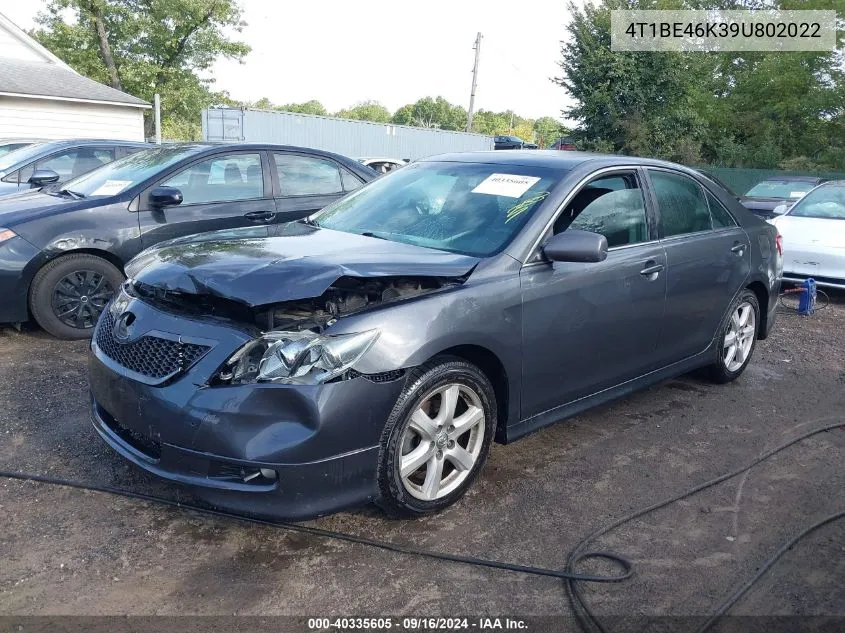 2009 Toyota Camry Se VIN: 4T1BE46K39U802022 Lot: 40335605