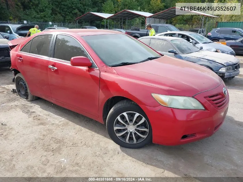 2009 Toyota Camry Le VIN: 4T1BE46K49U352607 Lot: 40351668