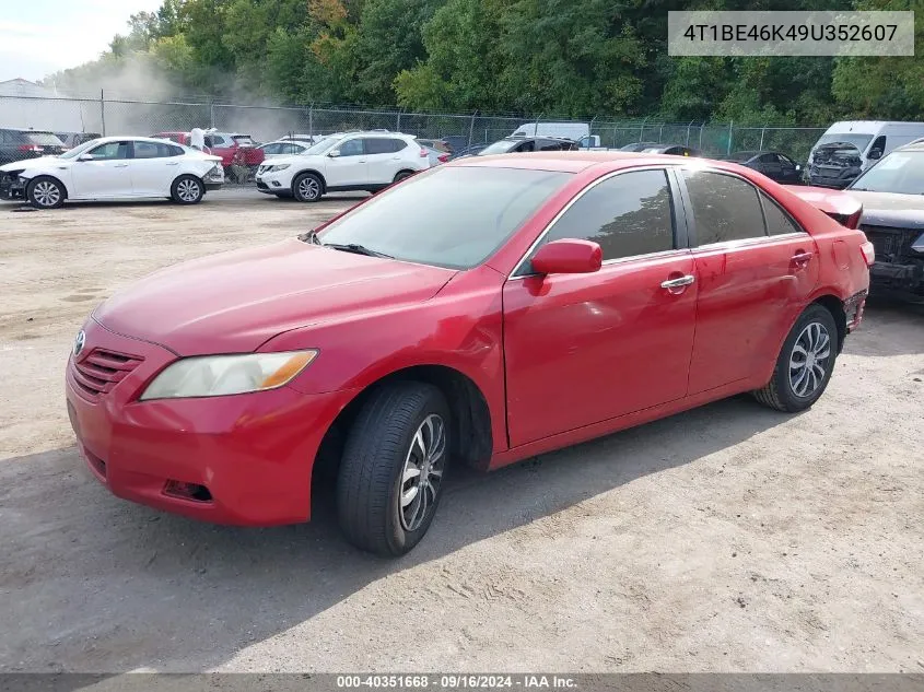 2009 Toyota Camry Le VIN: 4T1BE46K49U352607 Lot: 40351668